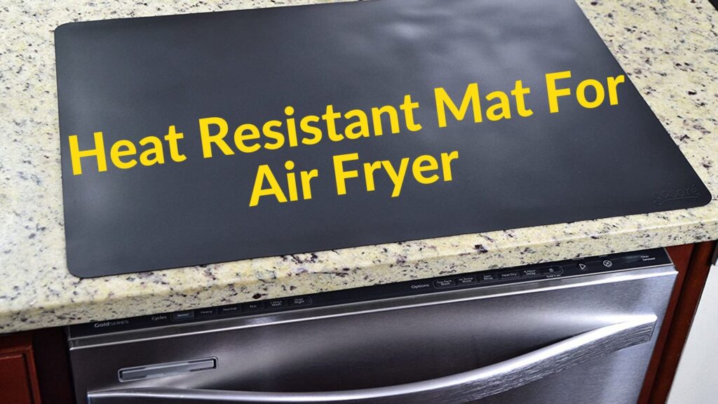 Heat Resistant Mat For Air Fryer, Quartz Countertops Heat Resistant