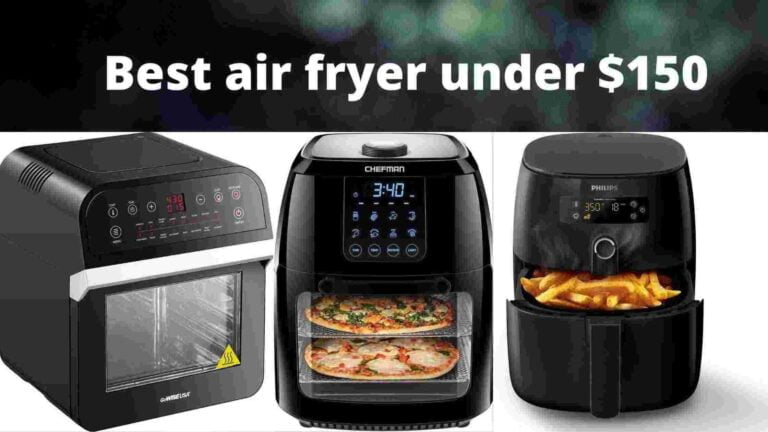Best air fryer under $150
