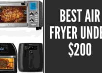 Best air fryer under $200