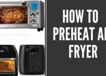 How To Preheat Air Fryer