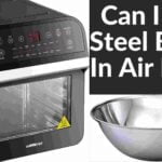 Can I Use Steel Bowl In Air Fryer