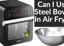 Can I Use Steel Bowl In Air Fryer