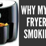 Why my air fryer is smoking?